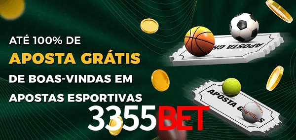 3355BET Ate 100% de Aposta Gratis